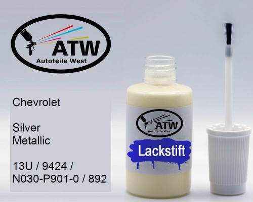 Chevrolet, Silver Metallic, 13U / 9424 / N030-P901-0 / 892: 20ml Lackstift, von ATW Autoteile West.